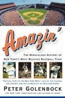 bokomslag Amazin': The Miraculous History of New York's Most Beloved Baseball Team