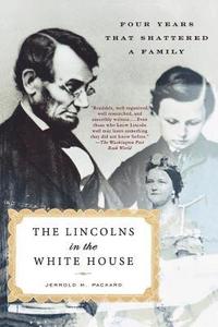 bokomslag The Lincolns in the White House