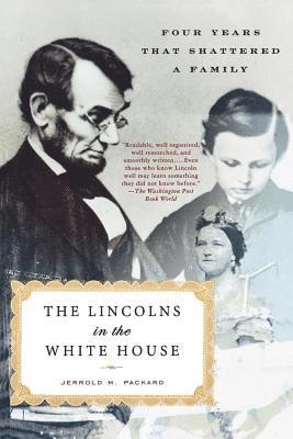 bokomslag The Lincolns in the White House