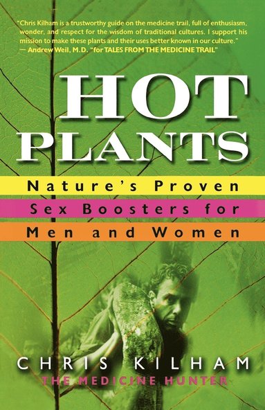 Christopher S. Kilham - Hot Plants, Häftad