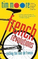 bokomslag French Revolutions: Cycling the Tour de France