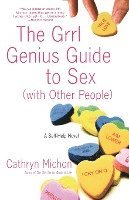 bokomslag The Grrl Genius Guide to Sex with Other People: A Self-Help Novel