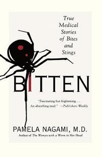 bokomslag Bitten: True Medical Stories of Bites and Stings
