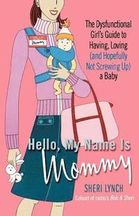 bokomslag Hello, My Name Is Mommy