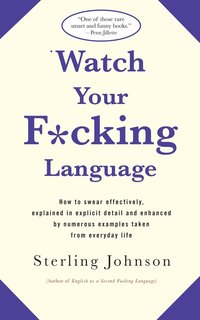 bokomslag Watch Your F*Cking Language