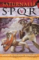 Spqr V: Saturnalia 1