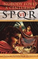 bokomslag Spqr VI: Nobody Loves a Centurion: A Mystery