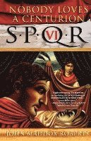 Spqr VI: Nobody Loves a Centurion: A Mystery 1