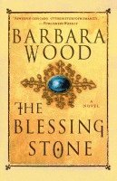 Barbara Wood - The Blessing Stone, Häftad