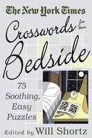 New York Times, Will Shortz, Will Shortz - The New York Times Crosswords for Your Bedside: 75 Soothing, Easy Puzzles, Häftad