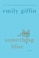 Emily Giffin - Something Blue, Häftad. Tillgänglighet: Tillfälligt slut