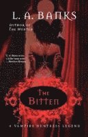 L. A. Banks - The Bitten: A Vampire Huntress Legend, Häftad