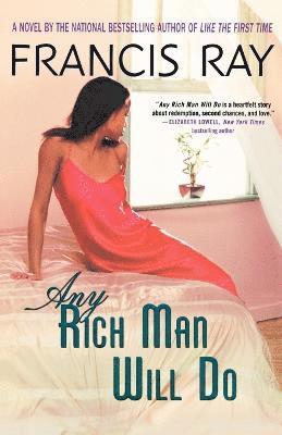 Francis Ray - Any Rich Man Will Do, Häftad
