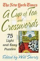The New York Times, Will Shortz - A Cup of Tea and Crosswords: 75 Light and Easy Puzzles, Häftad