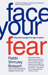 bokomslag Face Your Fear: Living with Courage in an Age of Caution
