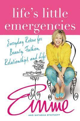 bokomslag Life's Little Emergencies: Everyday Rescue for Beauty, Fashion, Relationships, and Life