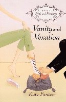 Kate Fenton - Vanity and Vexation: A Novel of Pride and Prejudice, Häftad