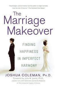 bokomslag The Marriage Makeover: Finding Happiness in Imperfect Harmony