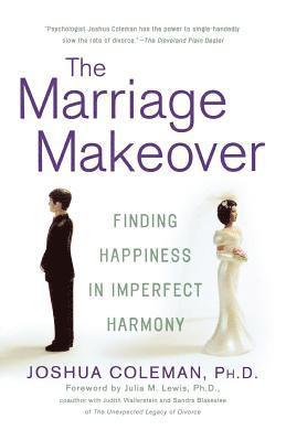 bokomslag The Marriage Makeover: Finding Happiness in Imperfect Harmony