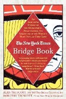 bokomslag The New York Times Bridge Book: An Anecdotal History of the Development, Personalities and Strategies of the World's Most Popular Card Game