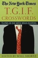 bokomslag The New York Times T.G.I.F. Crosswords
