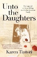 bokomslag Unto the Daughters: The Legacy of an Honor Killing in a Sicilian-American Family