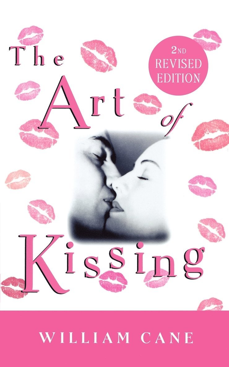 William Cane - The Art of Kissing, 2nd Revised Edition, Häftad
