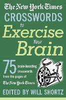 bokomslag The New York Times Crosswords to Exercise Your Brain: 75 Brain-Boosting Puzzles