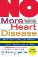 bokomslag No More Heart Disease: How Nitric Oxide Can Prevent--Even Reverse--Heart Disease and Strokes