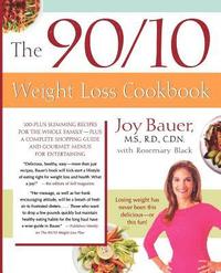 bokomslag The 90/10 Weight Loss Cookbook: 100-Plus Slimming Recipes for the Whole Family - Plus a Complete Shopping Guide and Gourmet Menus for Entertaining