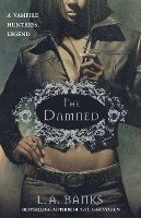 bokomslag The Damned : A Vampire Huntress Legend
