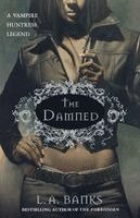 L. A. Banks - The Damned: A Vampire Huntress Legend, Häftad