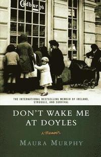 bokomslag Don't Wake Me at Doyles: A Memoir
