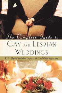 bokomslag Complete Guide to Gay and Lesbian Weddings