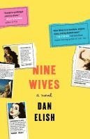 Dan Elish - Nine Wives, Häftad
