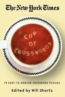 The New York Times Cup of Crosswords: 75 Easy-To-Medium Crossword Puzzles 1