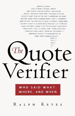 Ralph Keyes - The Quote Verifier: Who Said What, Where, and When, Häftad