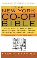 Sylvia Shapiro - The New York Co-Op Bible: Everything You Need to Know about Co-Ops and Condos: Getting In, Staying In, Surviving, Thriving, Häftad