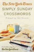 bokomslag The New York Times Simply Sunday Crosswords: From the Pages of the New York Times