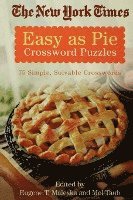 bokomslag The New York Times Easy as Pie Crossword Puzzles: 75 Simple, Solvable Crosswords