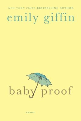 Emily Giffin - Baby Proof, Häftad