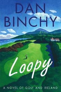 bokomslag Loopy: A Novel of Golf and Ireland