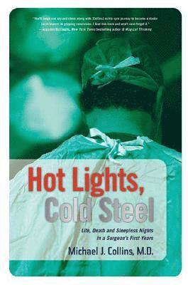 Michael J. Collins - Hot Lights, Cold Steel, Häftad