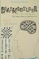 bokomslag The New York Times Brainbuilder Crosswords: 75 Brain-Boosting Puzzles