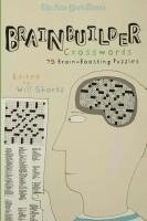 bokomslag The New York Times Brainbuilder Crosswords: 75 Brain-Boosting Puzzles