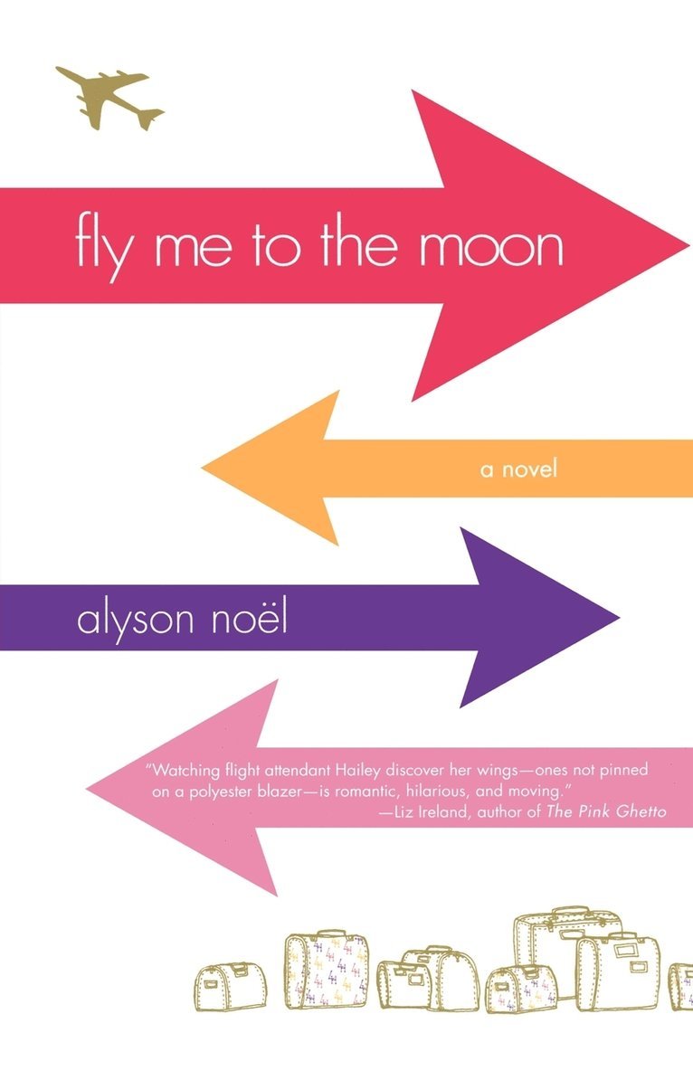 Alyson Noel - Fly Me to the Moon, Häftad