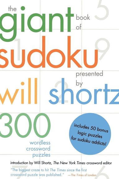 bokomslag The Giant Book of Sudoku Presented by Will Shortz: 300 Wordless Crossword Puzzles