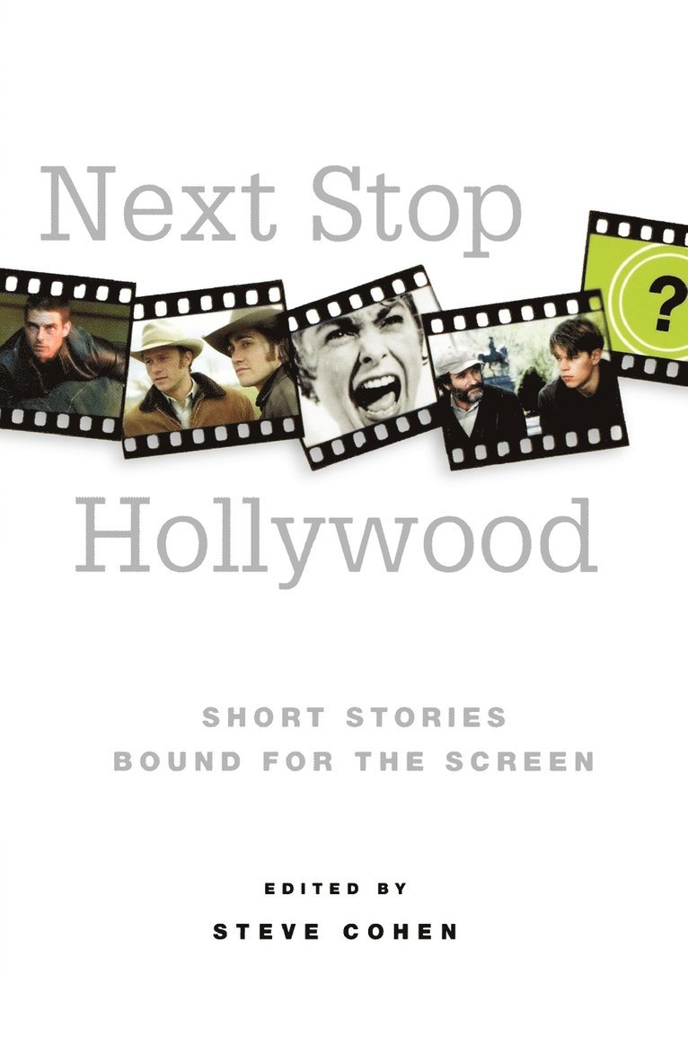 Next Stop Hollywood: Short Stories Bound for the Screen