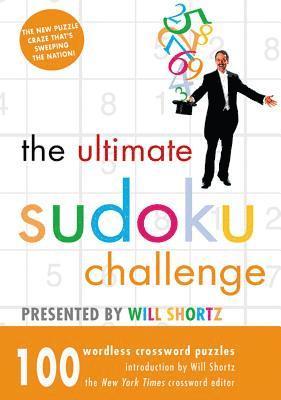 bokomslag The Ultimate Sudoku Challenge Presented by Will Shortz: 100 Wordless Crossword Puzzles