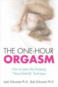 bokomslag The One-Hour Orgasm: How to Learn the Amazing 'Venus Butterfly' Technique